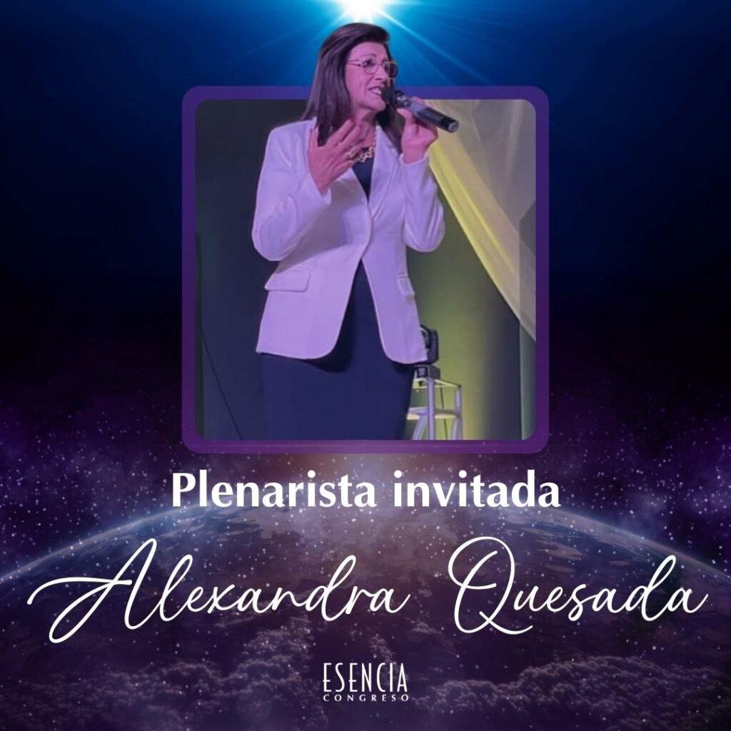 Alexandra Quesada-Esencia Congreso 2025- El Cielo en la Tierra